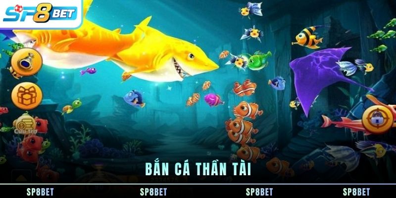 ban-ca-than-tai