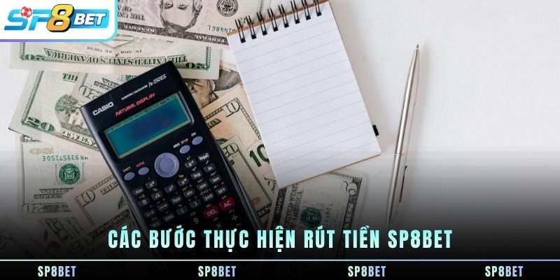 cac-buoc-thuc-hien-rut-tien-sp8bet