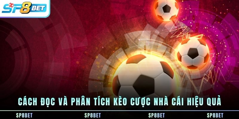 cach-doc-va-phan-tich-keo-cuoc-nha-cai-hieu-qua