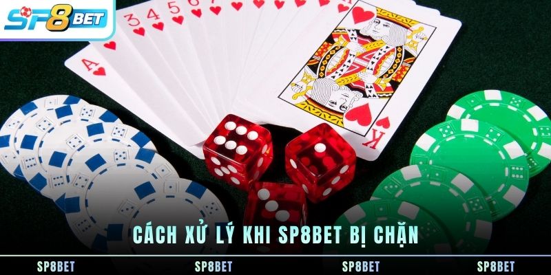 cach-xu-ly-khi-sp8bet-bi-chan