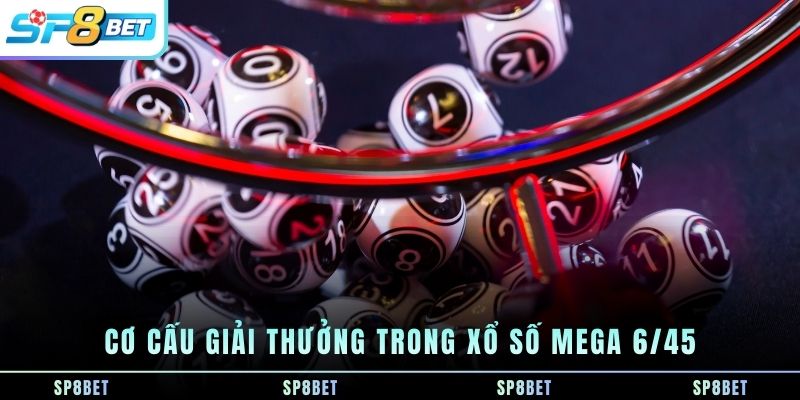 co-cau-giai-thuong-trong-xo-so-mega-6-45