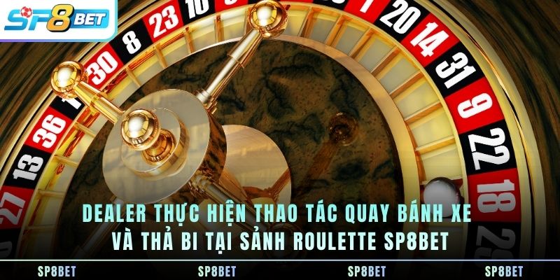 dealer-thuc-hien-thao-tac-quay-banh-xe-va-tha-bi-tai-sanh-roulette-sp8bet