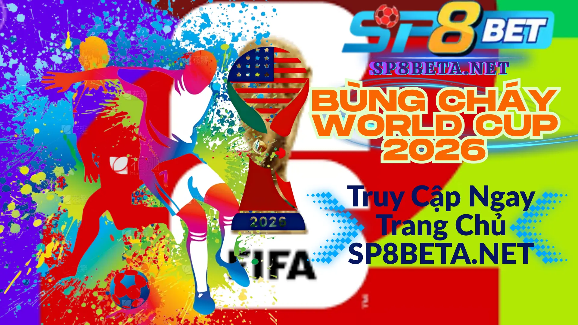 sp8beta.net-slide-bung cháy world cup 2026